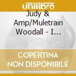 Judy & Amp/Muletrain Woodall - I Hear Music In The Air cd