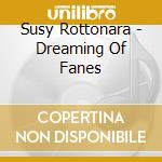 Susy Rottonara - Dreaming Of Fanes cd