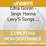 Edna Goren - Sings Hanna Levy'S Songs Autumn-Stav cd