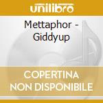 Mettaphor - Giddyup cd