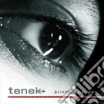 Tenek - Blinded By You cd