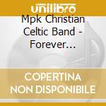 Mpk Christian Celtic Band - Forever Fiddling cd