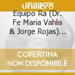 Equipo Ra (Dr. Fe Maria Vahlis & Jorge Rojas) - Resonancia Armonica cd