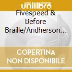 Fivespeed & Before Braille/Andherson - Triplesplit Series One