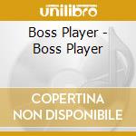 Boss Player - Boss Player cd