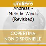 Andreas - Melodic Winds (Revisited) cd