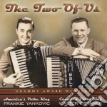 Frank Yankovic & Walter Ostanek - The Two Of Us cd