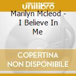 Marilyn Mcleod - I Believe In Me cd