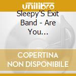 Sleepy'S Exit Band - Are You Clairvoyant/ Summer'S Here cd