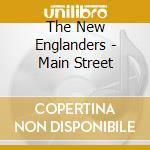 The New Englanders - Main Street cd musicale di The New Englanders