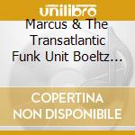 Marcus & The Transatlantic Funk Unit Boeltz - Departure cd