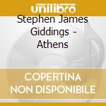 Stephen James Giddings - Athens cd musicale di Stephen James Giddings