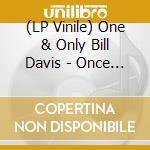 (LP Vinile) One & Only Bill Davis - Once Upon A Time In Nashville lp vinile di One & Only Bill Davis