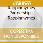 Rappinrhymes Partnership - Rappinrhymes cd