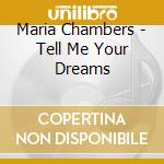 Maria Chambers - Tell Me Your Dreams cd