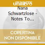 Nana Schwartzlose - Notes To Remember cd
