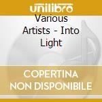 Various Artists - Into Light cd