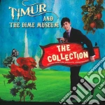 Timur & The Dime Museum - Collection: Songs From The Operatic Underworld cd
