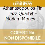 Athanasopoulos-Pin Jazz Quartet - Modern Money Mechanics