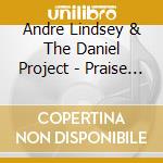 Andre Lindsey & The Daniel Project - Praise Frequency cd