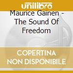 Maurice Gainen - The Sound Of Freedom cd