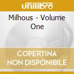 Milhous - Volume One cd