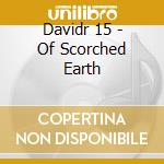 Davidr 15 - Of Scorched Earth cd