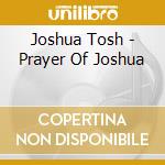 Joshua Tosh - Prayer Of Joshua cd