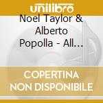 Noel Taylor & Alberto Popolla - All Fall Down cd