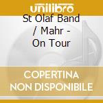 St Olaf Band / Mahr - On Tour cd
