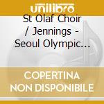 St Olaf Choir / Jennings - Seoul Olympic Arts Festival (2 Cd) cd