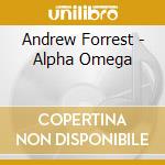 Andrew Forrest - Alpha Omega cd musicale di Andrew Forrest