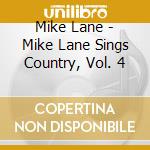 Mike Lane - Mike Lane Sings Country, Vol. 4 cd