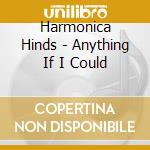 Harmonica Hinds - Anything If I Could cd