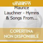 Maurice Lauchner - Hymns & Songs From The Heart cd