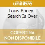 Louis Boney - Search Is Over cd