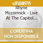 Rhyne Mccormick - Live At The Capitol Theatre cd