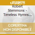 Robert Stemmons - Timeless Hymns Whistled cd