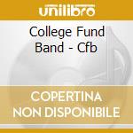 College Fund Band - Cfb cd