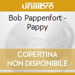 Bob Pappenfort - Pappy cd