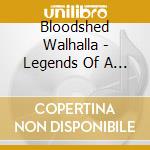 Bloodshed Walhalla - Legends Of A Viking