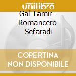 Gal Tamir - Romancero Sefaradi cd