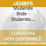 Shulamite Bride - Shulamite Bride cd