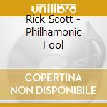 Rick Scott - Philhamonic Fool cd