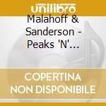 Malahoff & Sanderson - Peaks 'N' Valleys cd