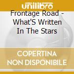 Frontage Road - What'S Written In The Stars cd