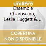 Ensemble Chiaroscuro, Leslie Huggett & Flora Lim - A Touch Of Serenity