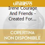 Irene Courage And Friends - Created For Worship cd