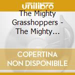 The Mighty Grasshoppers - The Mighty Grasshoppers cd