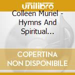 Colleen Muriel - Hymns And Spiritual Songs cd